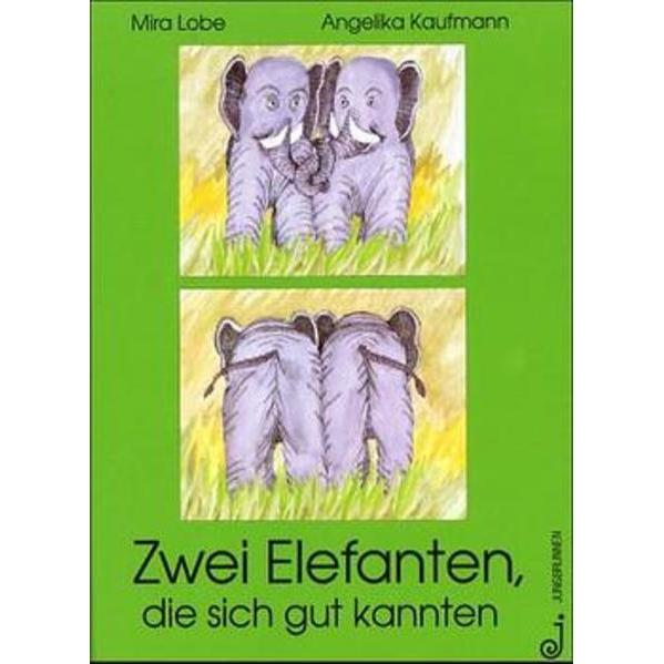 Zwei Elefanten, die sich gut kannten, Kinderbücher von Mira Lobe
