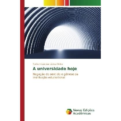 A universidade hoje, Fachbücher von Norivan Lustosa Lisboa Dutra