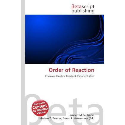 Order of Reaction, Fachbücher von Lambert M. Surhone, Miriam T. Timpledon, Susan F. Marseken