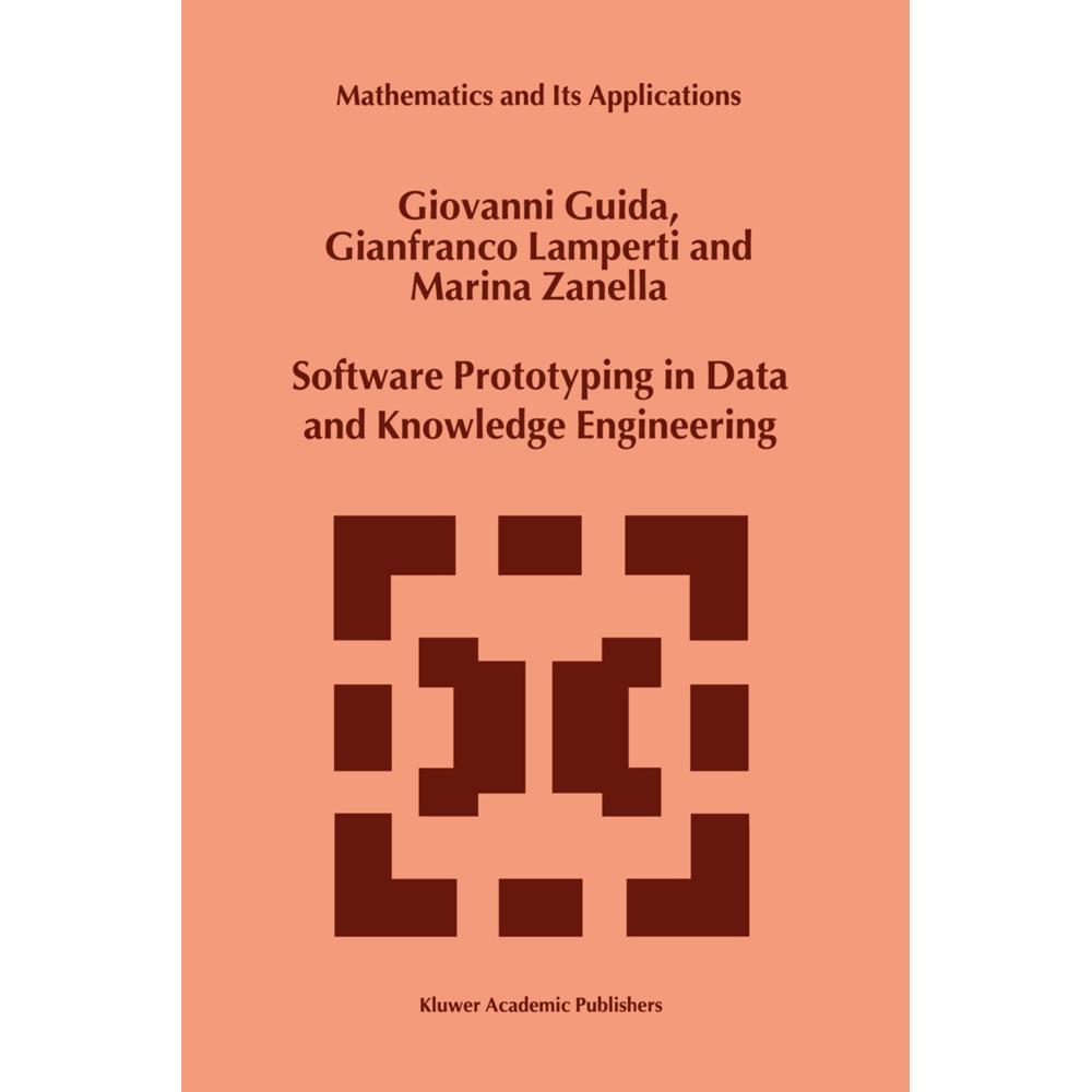 Software Prototyping in Data and Knowledge Engineering, Fachbücher von Marina Zanella, G. Lamperti, G. Guida