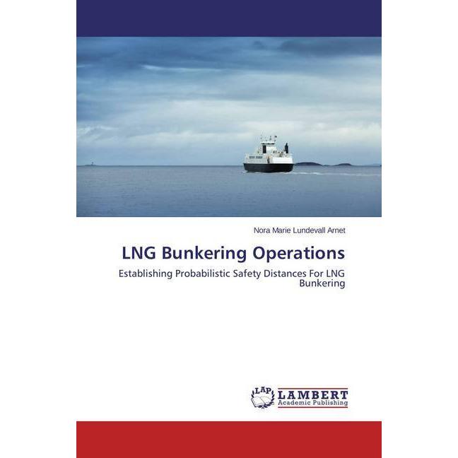 Thumbnail - LNG Bunkering Operations, Fachbücher von Nora Marie Lundevall Arnet