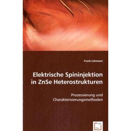 Elektrische Spininjektion in ZnSe Heterostrukturen, Fachbücher von Frank Lehmann