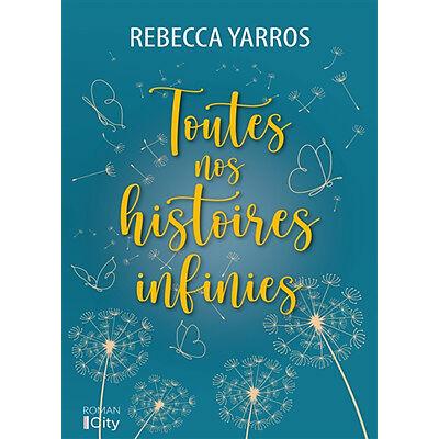 Thumbnail - Toutes nos histoires infinies, Belletristik von Rebecca Yarros