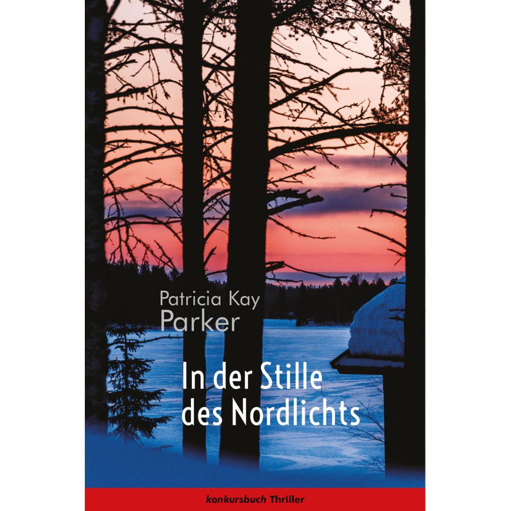 In der Stille des Nordlichts, Belletristik von Patricia Kay Parker