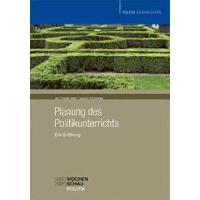 Planung des Politikunterrichts, Fachbücher von Gotthard Breit, Georg Weisseno