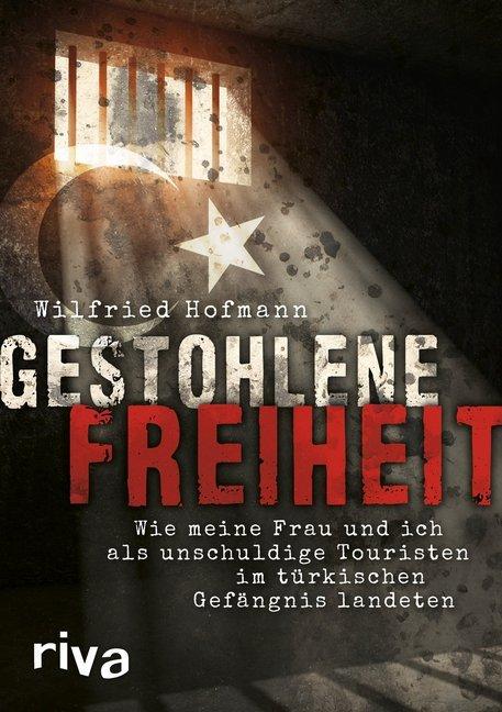 Produktbild Gestohlene Freiheit (Deutsch, Wilfried Hofmann, 2018)