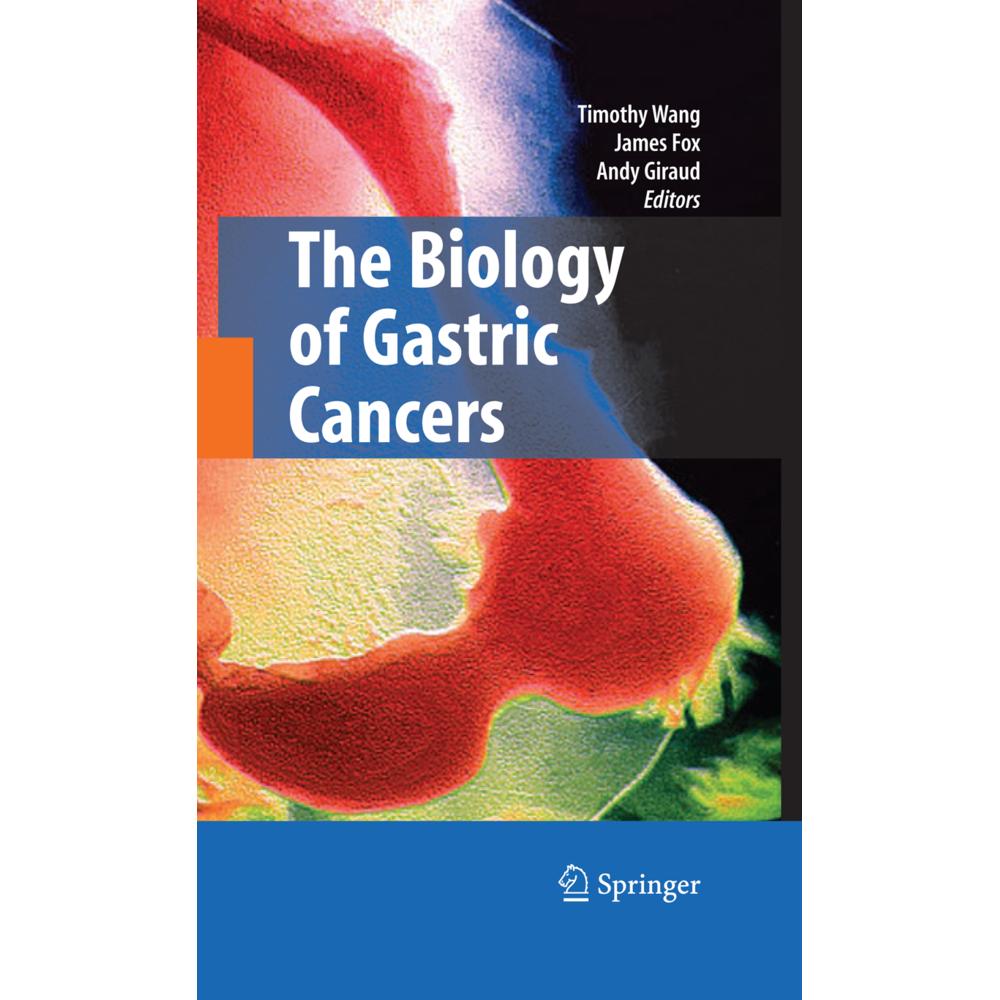 The Biology of Gastric Cancers, Fachbücher von James Fox, Timothy Wang, Andy Giraud