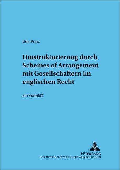 Produktbild Umstrukturierung durch Schemes of Arrangement mit Gesellschaftern im englischen Recht (Deutsch, Udo Prinz, 2004)