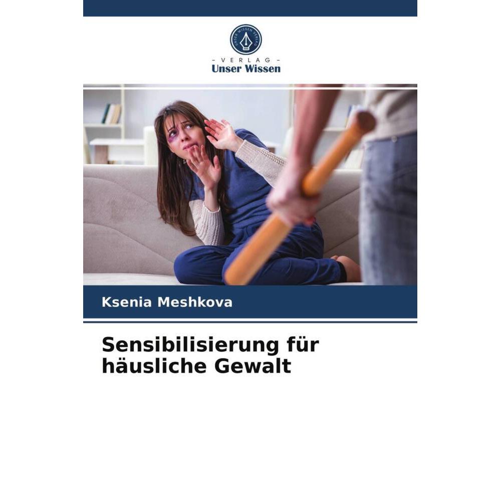 Sensibilisierung für häusliche Gewalt, Fachbücher von Ksenia Meshkova