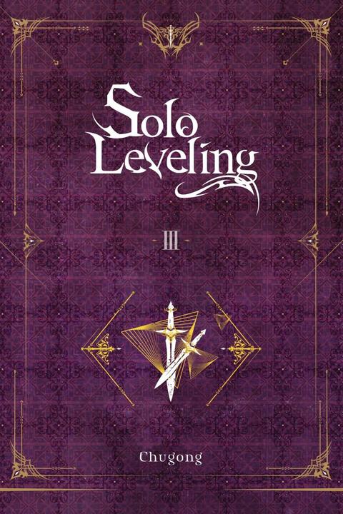 Solo Leveling, Vol. 3 (light novel) (Inglese, Chugong, HYE YOUNG IM, Torres J., 2021)