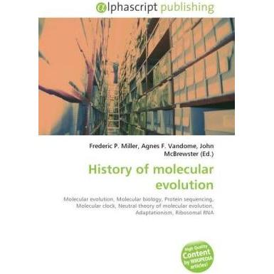 History of molecular evolution, Fachbücher von Agnes F. Vandome, Frederic P. Miller, John McBrewster