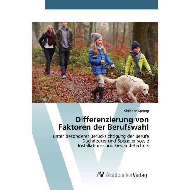 Differenzierung von Faktoren der Berufswahl, Ratgeber von Christian Sprung