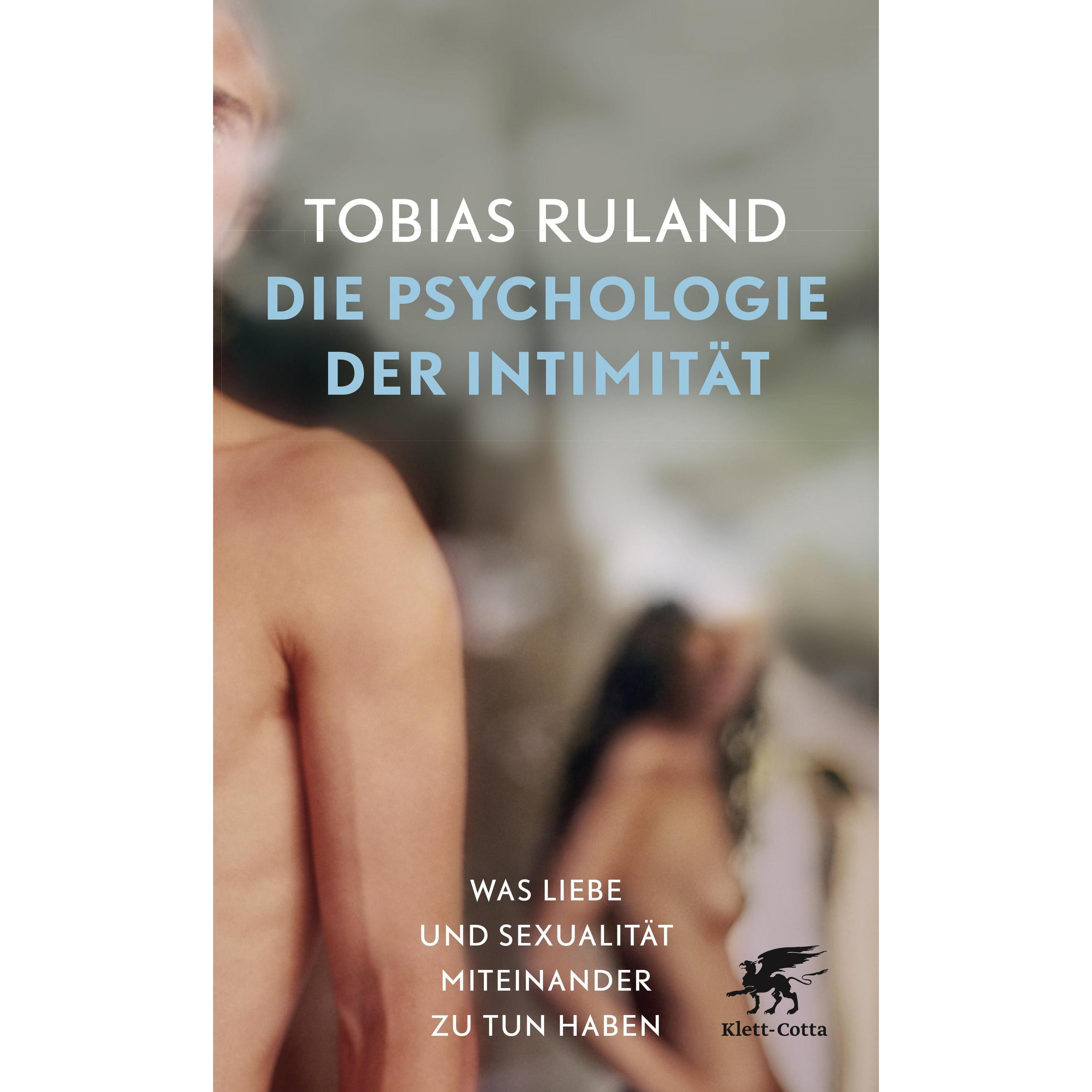 Die Psychologie der Intimität, Ratgeber von Tobias Ruland