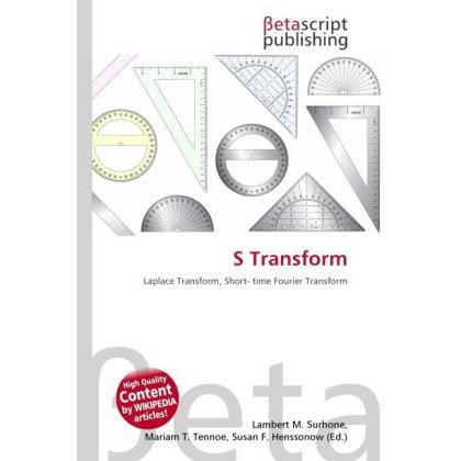 Thumbnail - S Transform, Fachbücher von Lambert M. Surhone, Miriam T. Timpledon, Susan F. Marseken
