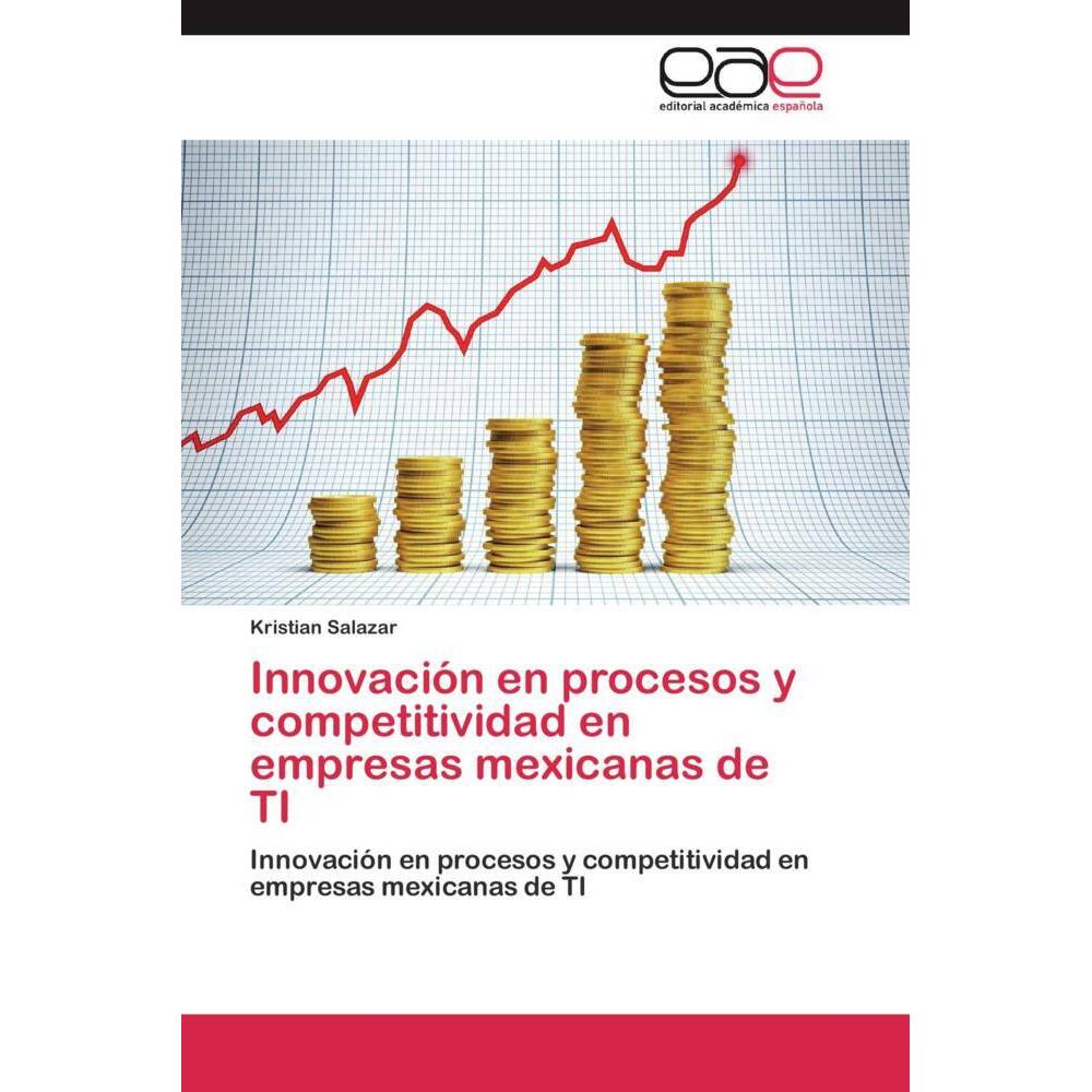Innovación en procesos y competitividad en empresas mexicanas de TI, Fachbücher
