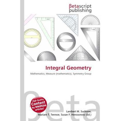 Integral Geometry, Fachbücher von Lambert M. Surhone, Miriam T. Timpledon, Susan F. Marseken
