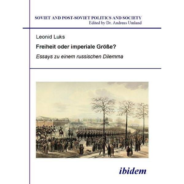 Freiheit oder imperiale Grösse?, Fachbücher von Leonid Luks