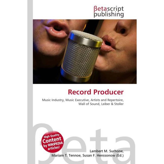 Record Producer, Fachbücher von Lambert M. Surhone, Miriam T. Timpledon, Susan F. Marseken