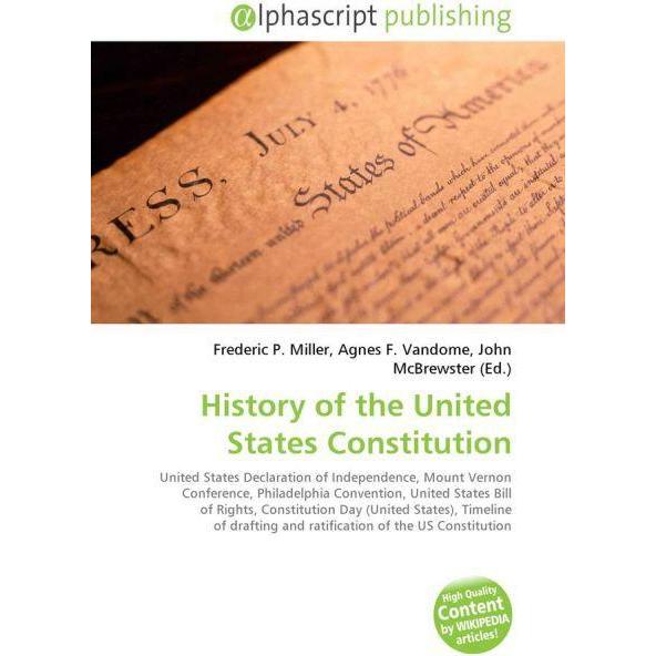 History of the United States Constitution, Fachbücher von Agnes F. Vandome, Frederic P. Miller, John McBrewster
