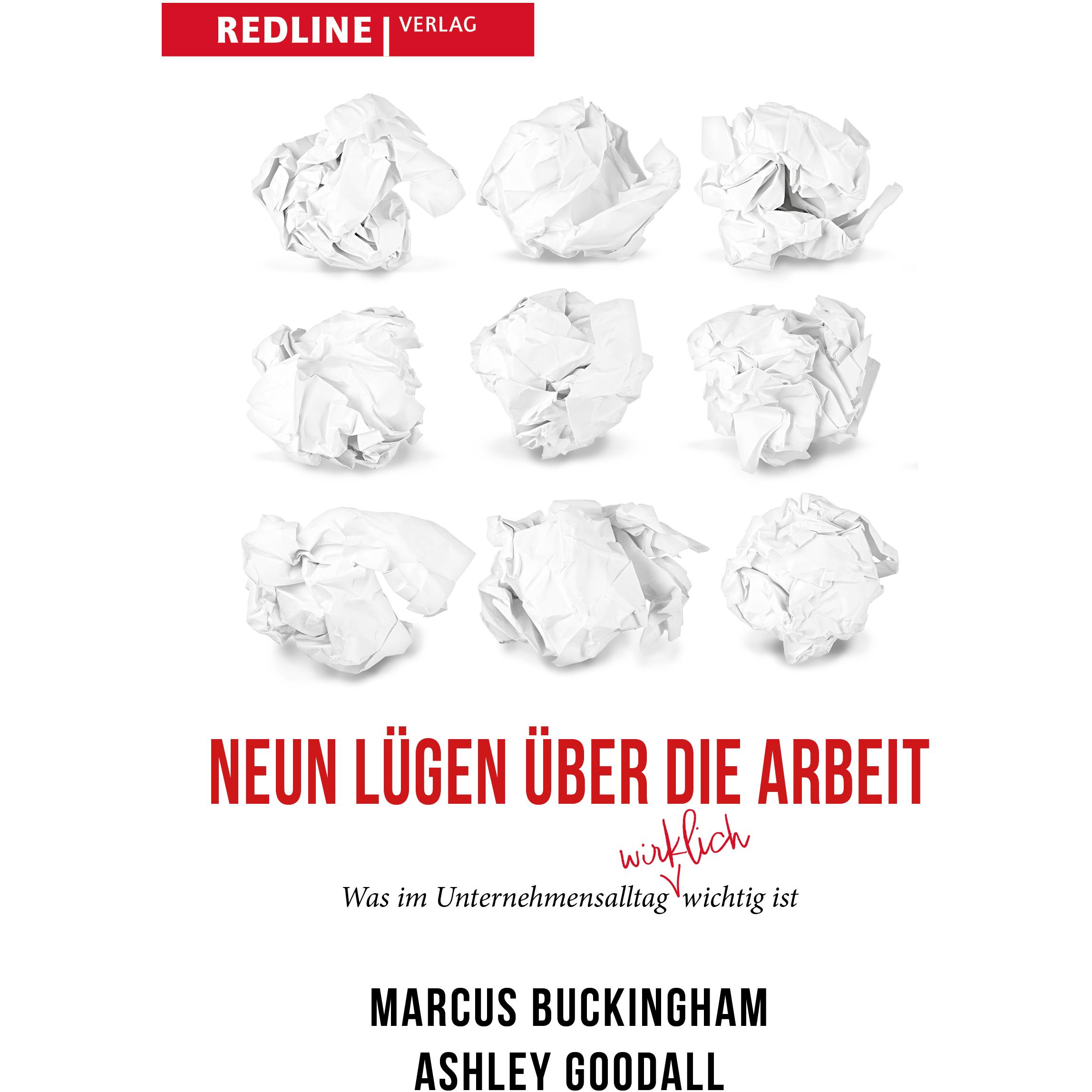 Neun Lügen über die Arbeit, Fachbücher von Marcus Buckingham, Ashley Goodall