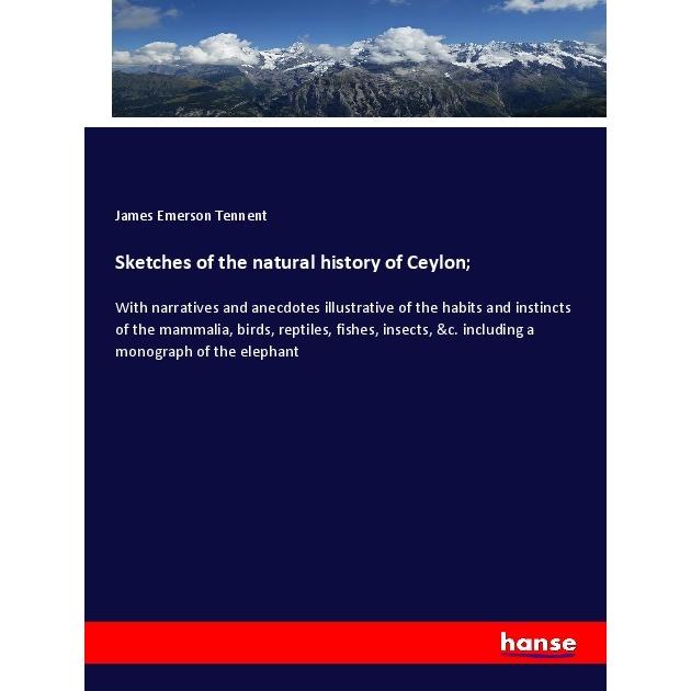 Sketches of the natural history of Ceylon, Fachbücher von James Emerson Tennent