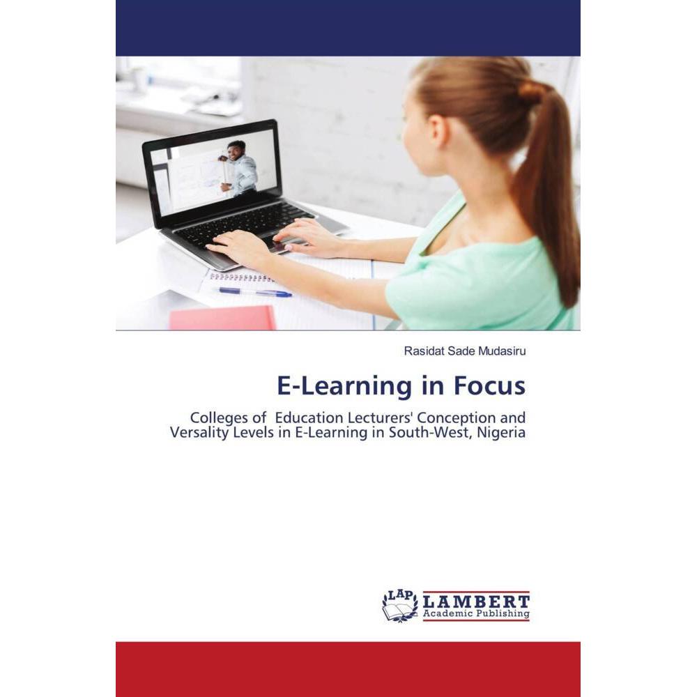E-Learning in Focus, Fachbücher von Rasidat Sade Mudasiru