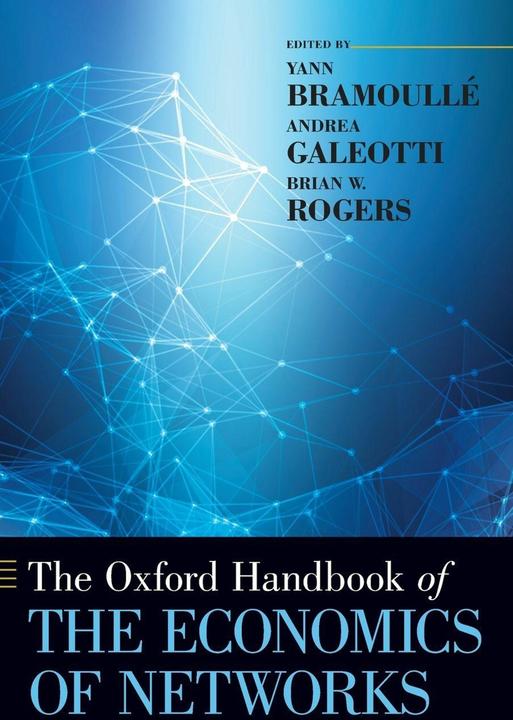 Produktbild The Oxford Handbook of the Economics of Networks (Englisch, Andrea Galeotti, Brian Rogers, Yann Bramoullé, 2016)