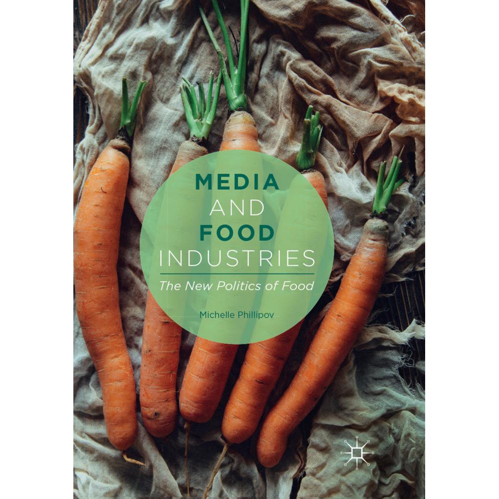 Media and Food Industries, Fachbücher von Michelle Phillipov