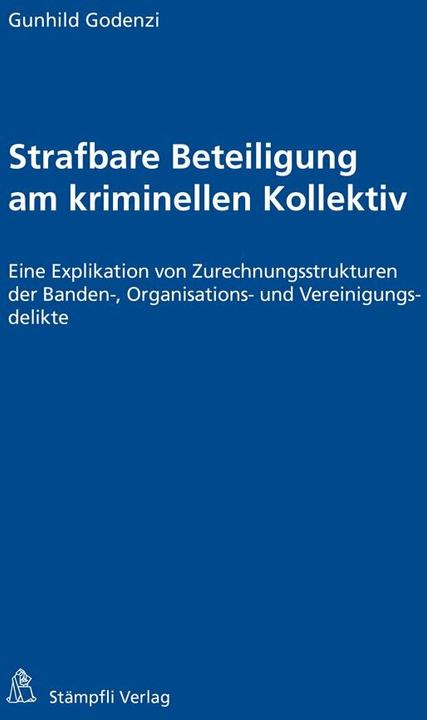 Produktbild Strafbare Beteiligung am kriminellen Kollektiv (Deutsch, Gunhild Godenzi, 2015)