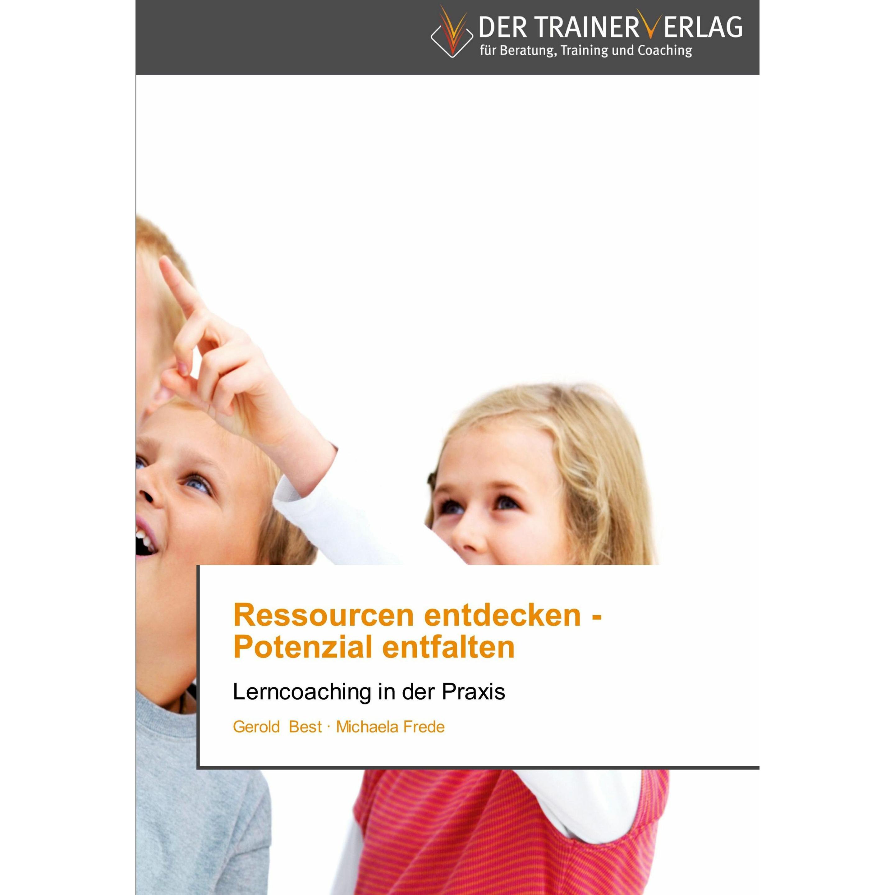 Ressourcen entdecken - Potenzial entfalten, Fachbücher von Michaela Frede, Gerold Best