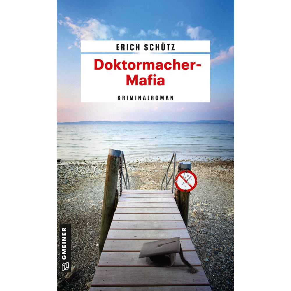 Doktormacher-Mafia, Belletristik von Erich Schütz