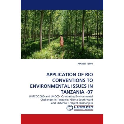 Application Of Rio Conventions To Environmental Issues In Tanzania -07, Fachbücher