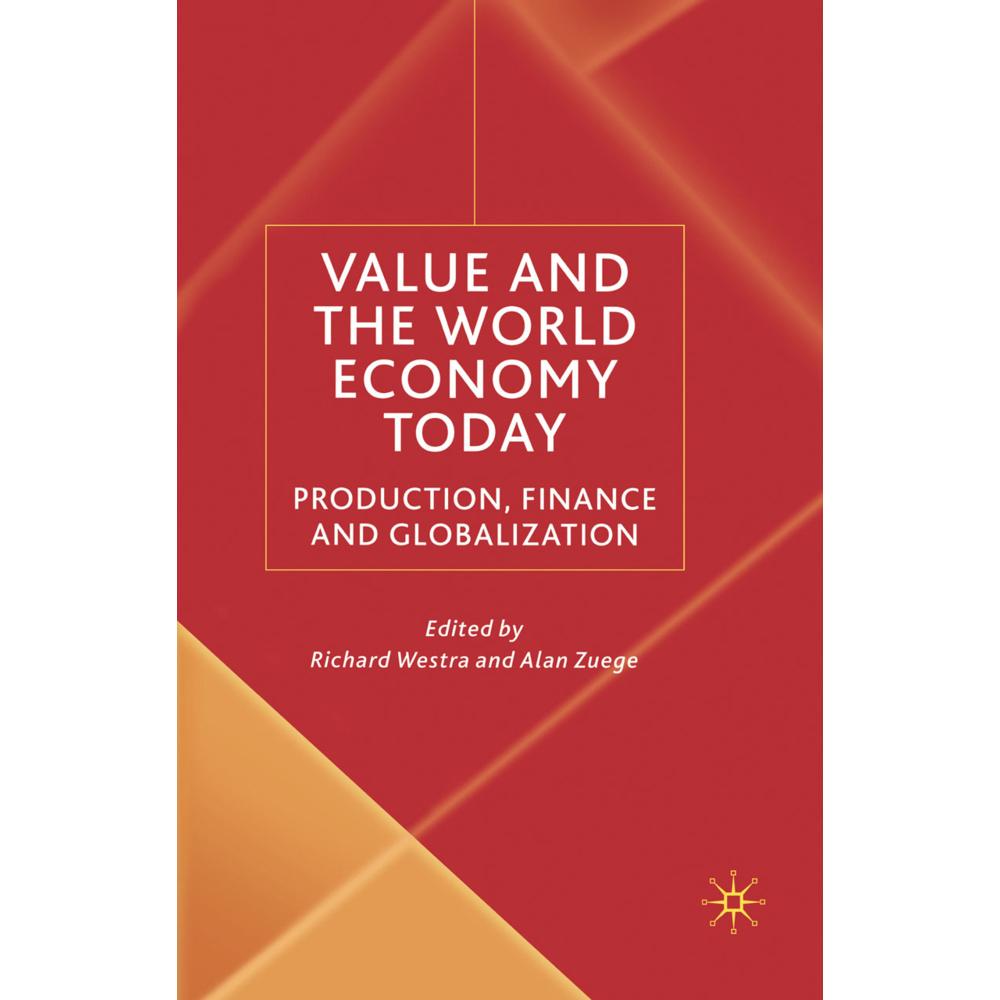 Value and the World Economy Today, Fachbücher von R. Westra, A. Zuege