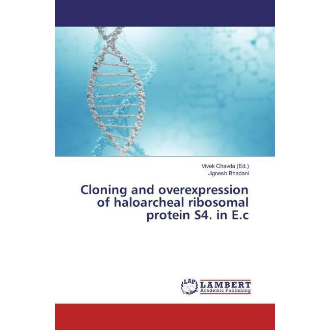 Cloning and overexpression of haloarcheal ribosomal protein S4. in E.c, Fachbücher von Jignesh Bhadani
