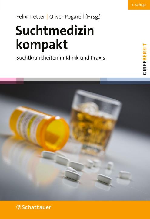 Produktbild Suchtmedizin kompakt, 4. Auflage (griffbereit) (Deutsch, Felix Tretter, Michael Rath, Christoph Schwejda, Oliver Pogarell, Max Braun, 2023)