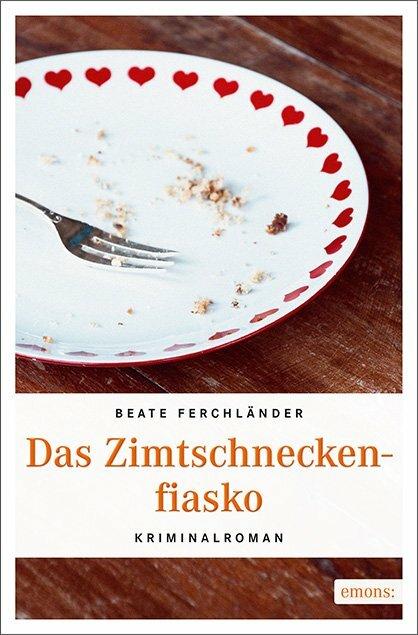 Produktbild Das Zimtschneckenfiasko (Deutsch, Beate Fahrnländer, 2017)