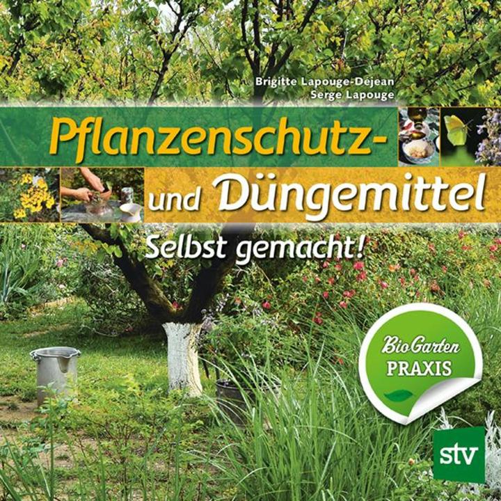 Produktbild Pflanzenschutz- und Düngemittel (Deutsch, Brigitte Lapouge-Déjean, Serge Lapouge, 2015)