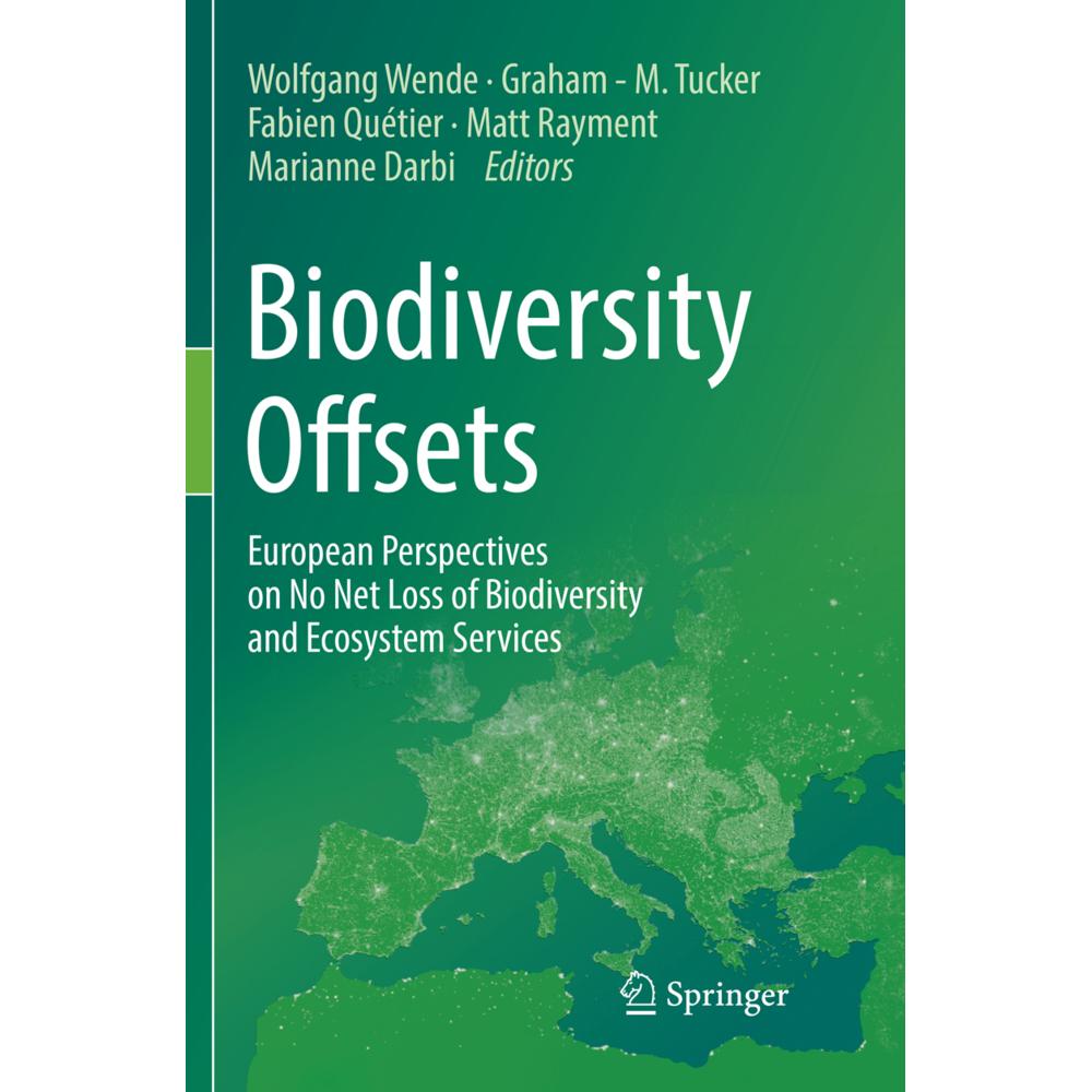 Biodiversity Offsets, Fachbücher von Marianne Darbi, Graham - M. Tucker, Fabien Quétier, Matt Rayment, Wolfgang Wende