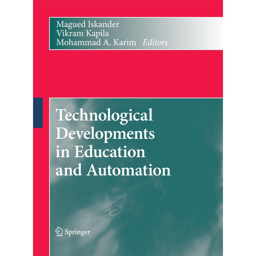 Technological Developments in Education and Automation, Fachbücher von Magued Iskander, Vikram Kapila, Mohammad A. Karim