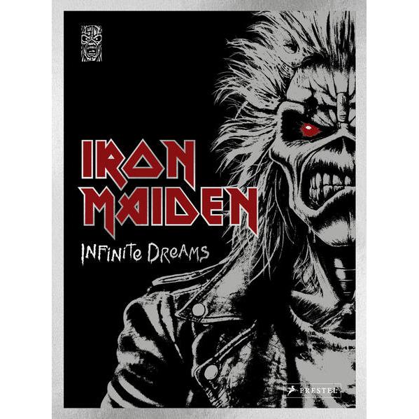 Iron Maiden. Infinite Dreams, Libro specialistico di Bruce Dickinson, Steve Harris, Fanciulla di ferro