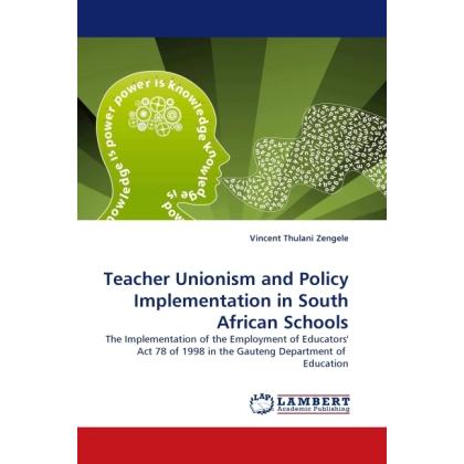 Teacher Unionism and Policy Implementation in South African Schools, Fachbücher von Vincent Thulani Zengele