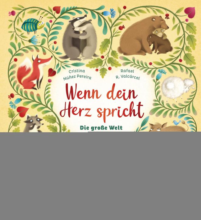 Produktbild Wenn dein Herz spricht - Die grosse Welt der Gefühle (Deutsch, Cristina Núñez Pereira, Rafael R. Valcárcel, 2021)