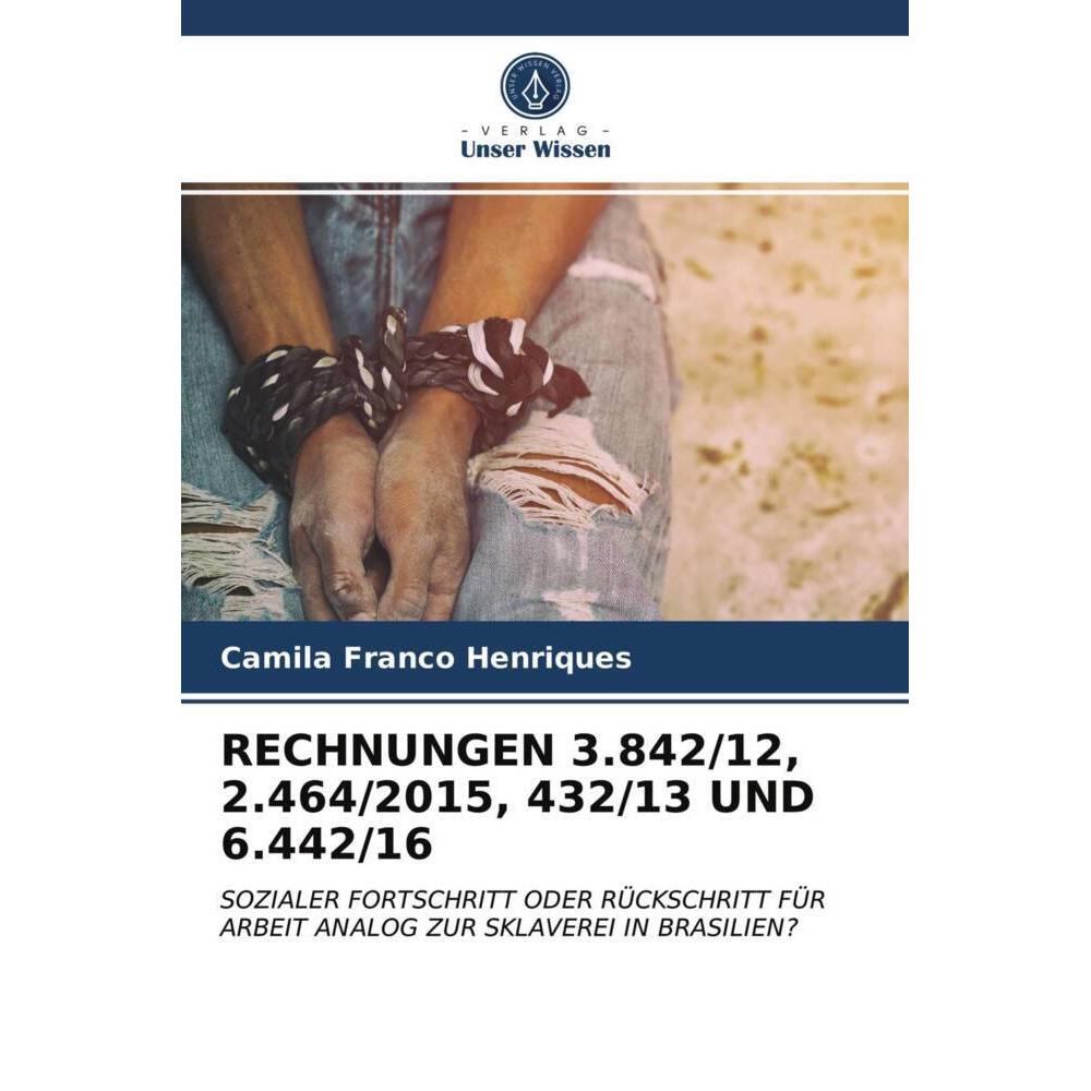 RECHNUNGEN 3.842/12, 2.464/2015, 432/13 UND 6.442/16, Fachbücher von Camila Franco Henriques
