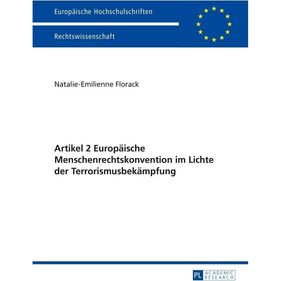 Artikel 2 Europäische Menschenrechtskonvention im Lichte der Terrorismusbekämpfung, Fachbücher von Natalie-Emilienne Flo...