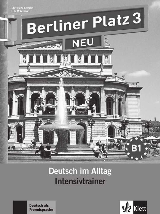 Produktbild Berliner Platz 3 NEU - Intensivtrainer 3 (Deutsch, Christiane Lemcke, Lutz Rohrmann, 2013)