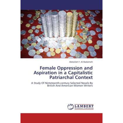 Female Oppression and Aspiration in a Capitalistic Patriarchal Context, Sachbücher