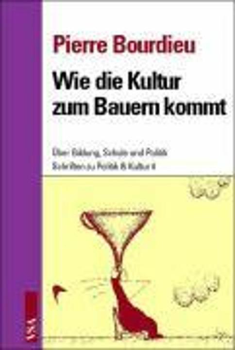 Produktbild Wie die Kultur zum Bauern kommt (Deutsch, Franz Hector, Joachim Wilke, Jürgen Bolder, Margareta Steinrücke, Pierre Bourdieu, 2011)