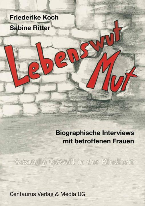 Produktbild Lebenswut - Lebensmut (Deutsch, Friederike Koch, Sabine Ritter, 1995)