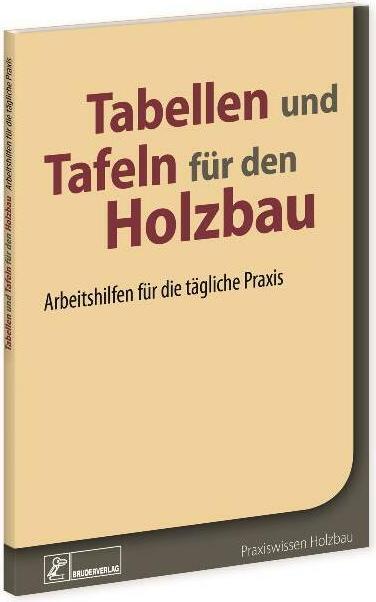 Produktbild Tabellen und Tafeln für den Holzbau (Deutsch, 2017)