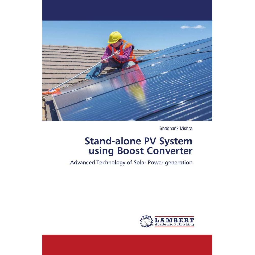 Stand-alone PV System using Boost Converter, Fachbücher von Shashank Mishra